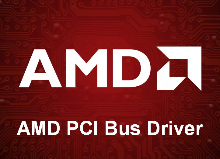 AMD PCI Bus Driver v.20.10.0.0000 Windows 8.1 / Windows 10 32-64 bits